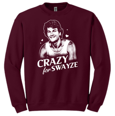 Crazy for Swayze Dressing Festive maroon crew