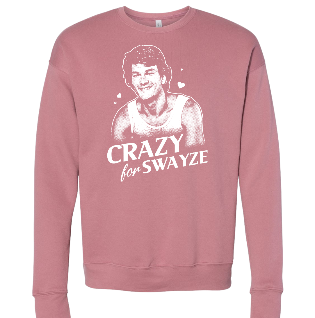 Crazy for Swayze Dressing Festive mauve crew