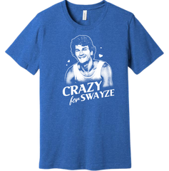 Crazy for Swayze Dressing Festive blue tee