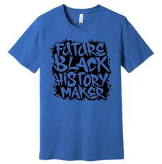 Future Black History Maker Dressing Festive royal tee