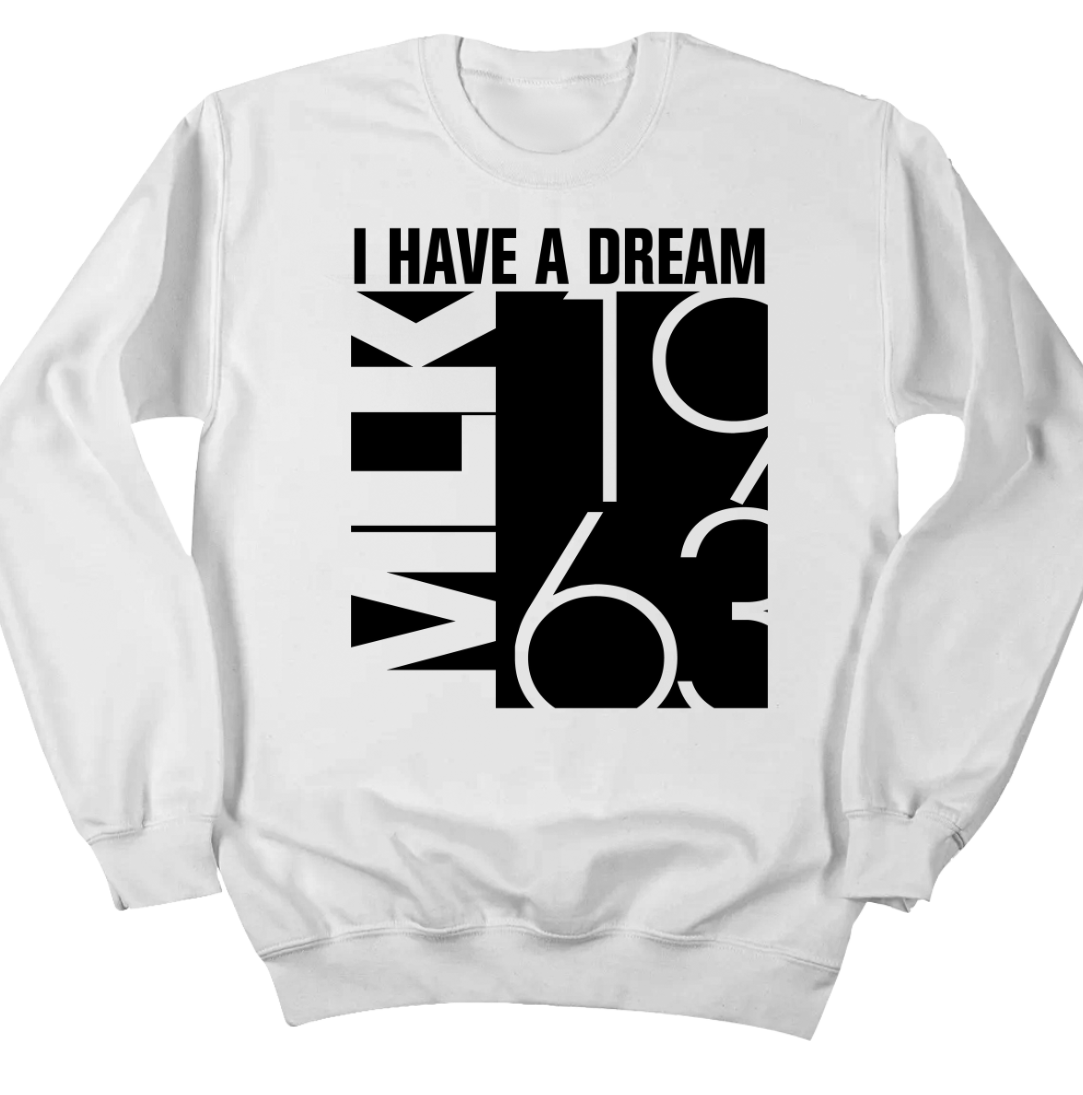 MLK: I Have a Dream Dressing Festive white crew