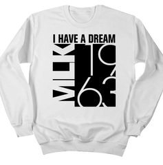 MLK: I Have a Dream Dressing Festive white crew