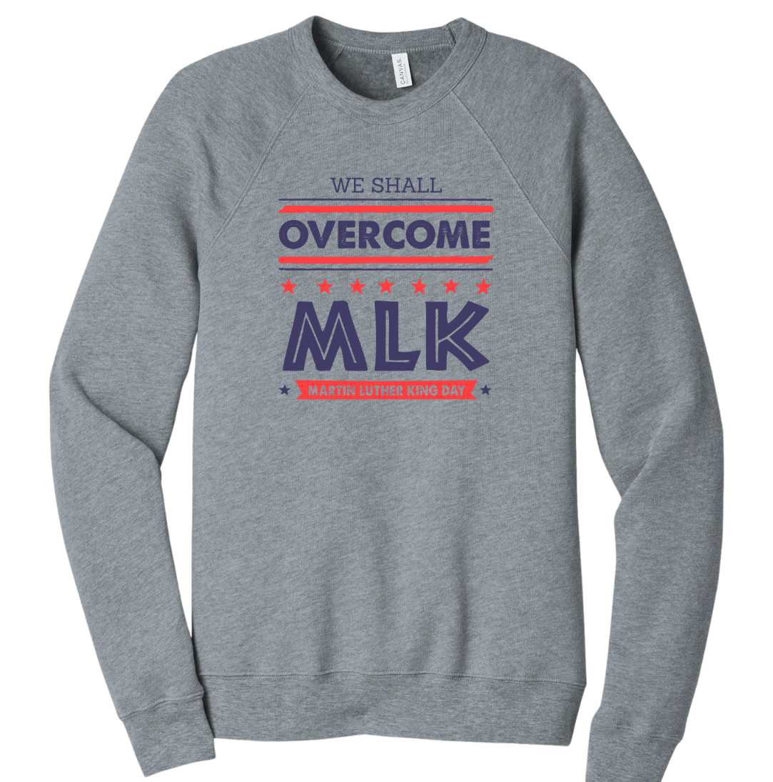 MLK: We Shall Overcome Dressing Festive grey crew
