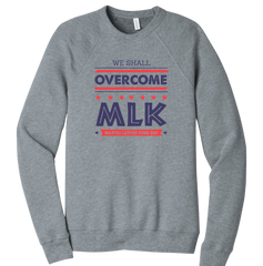 MLK: We Shall Overcome Dressing Festive grey crew