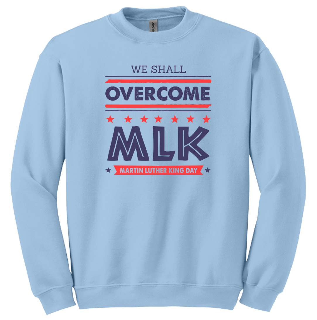 MLK: We Shall Overcome Dressing Festive light blue crew