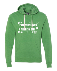 Everybody Loves an Irish Girl Dressing Festive hoodie green