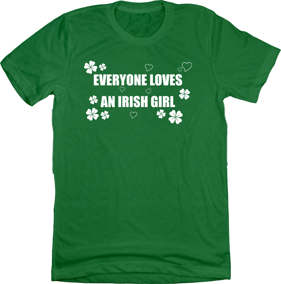Everybody Loves an Irish Girl Dressing Festive Green T-shirt