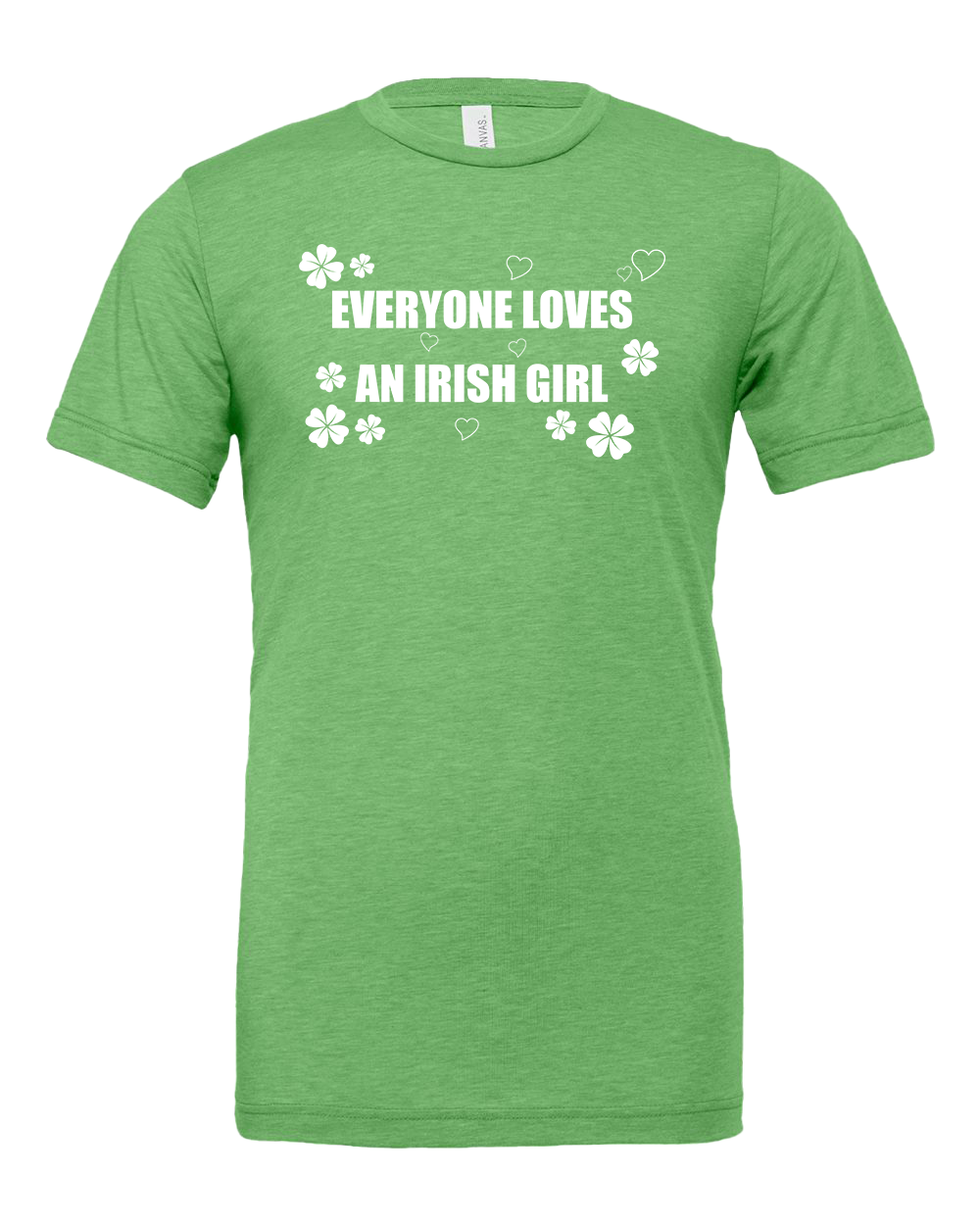 Everybody Loves an Irish Girl Dressing Festive Green T-shirt