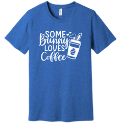 Some Bunny Loves Coffee