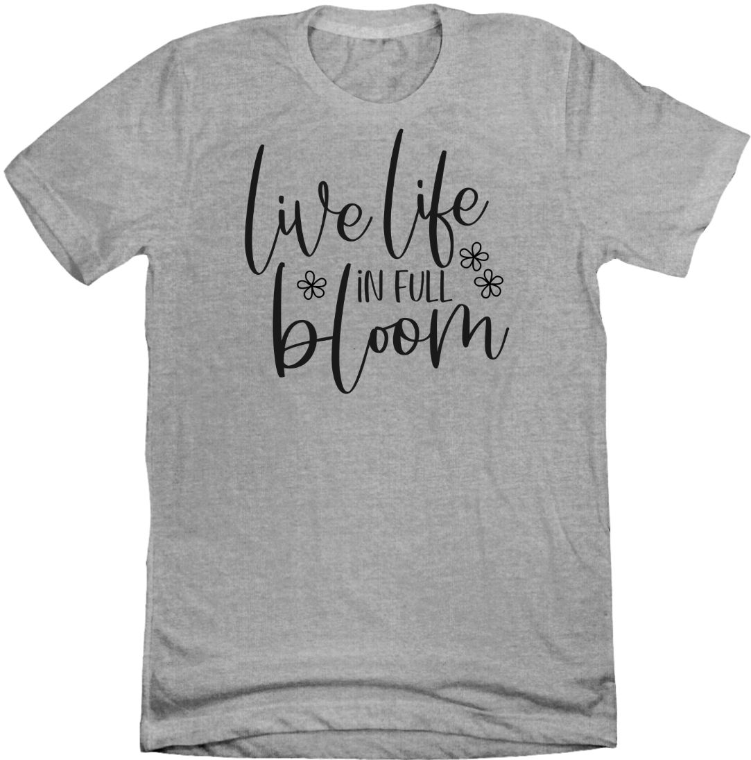 Live Life in Full Bloom Dressing Festive T-shirt grey