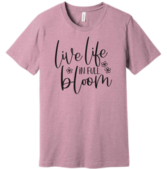 Live Life in Full Bloom Dressing Festive T-shirt lilac