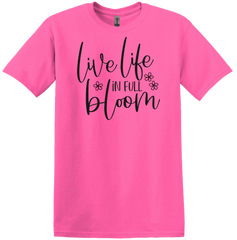 Live Life in Full Bloom Dressing Festive T-shirt safety pink