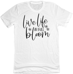 Live Life in Full Bloom Dressing Festive T-shirt white