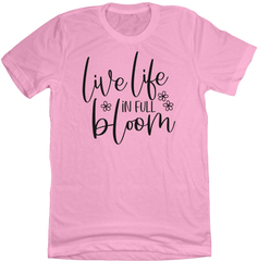 Live Life in Full Bloom Dressing Festive T-shirt pink