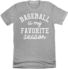 Dressing Festive Baseball is My Favorite Season T-shirt grey