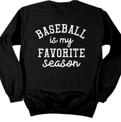 Baseball is My Favorite Season crew Dressing Festive black