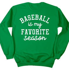 Baseball is My Favorite Season crew Dressing Festive green