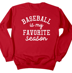 Baseball is My Favorite Season crew Dressing Festive red