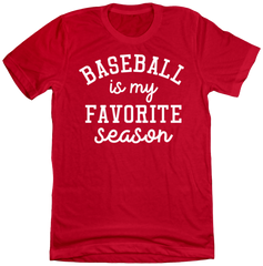 Baseball is My Favorite Season T-shirt red