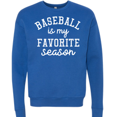 Baseball is My Favorite Season crew Dressing Festive royal