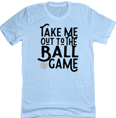 Take Me Out to the Ball Game Dressing Festive light blue T-shirt