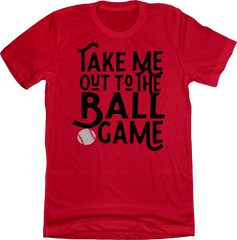 Take Me Out to the Ball Game Dressing Festive red T-shirt