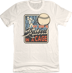 My Son is Raised in a Cage Dressing Festive natural white t-shirt