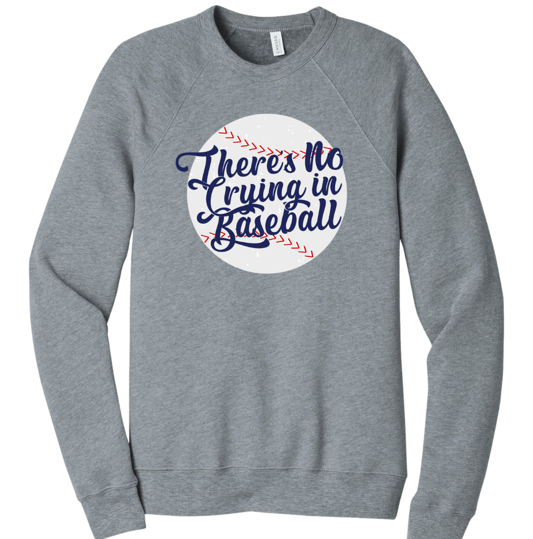 There's No Crying in Baseball Dressing Festive grey crew