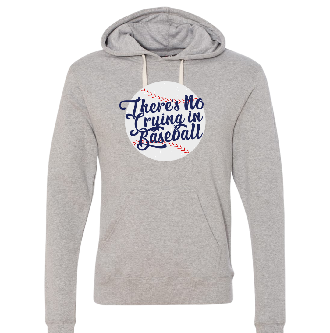 There's No Crying in Baseball Dressing Festive grey hoodie