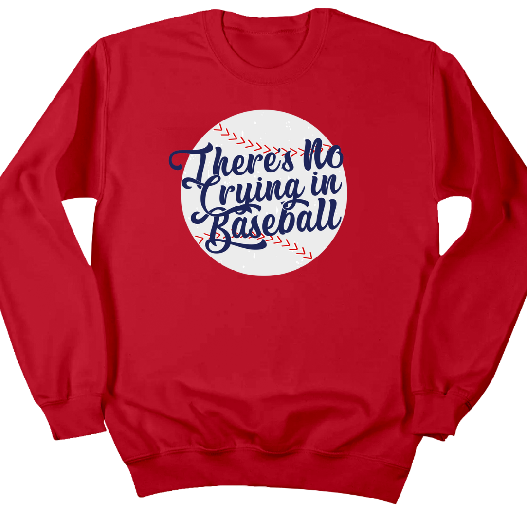 There's No Crying in Baseball Dressing Festive red crew
