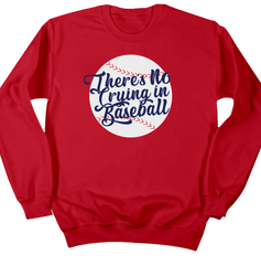 There's No Crying in Baseball Dressing Festive red crew
