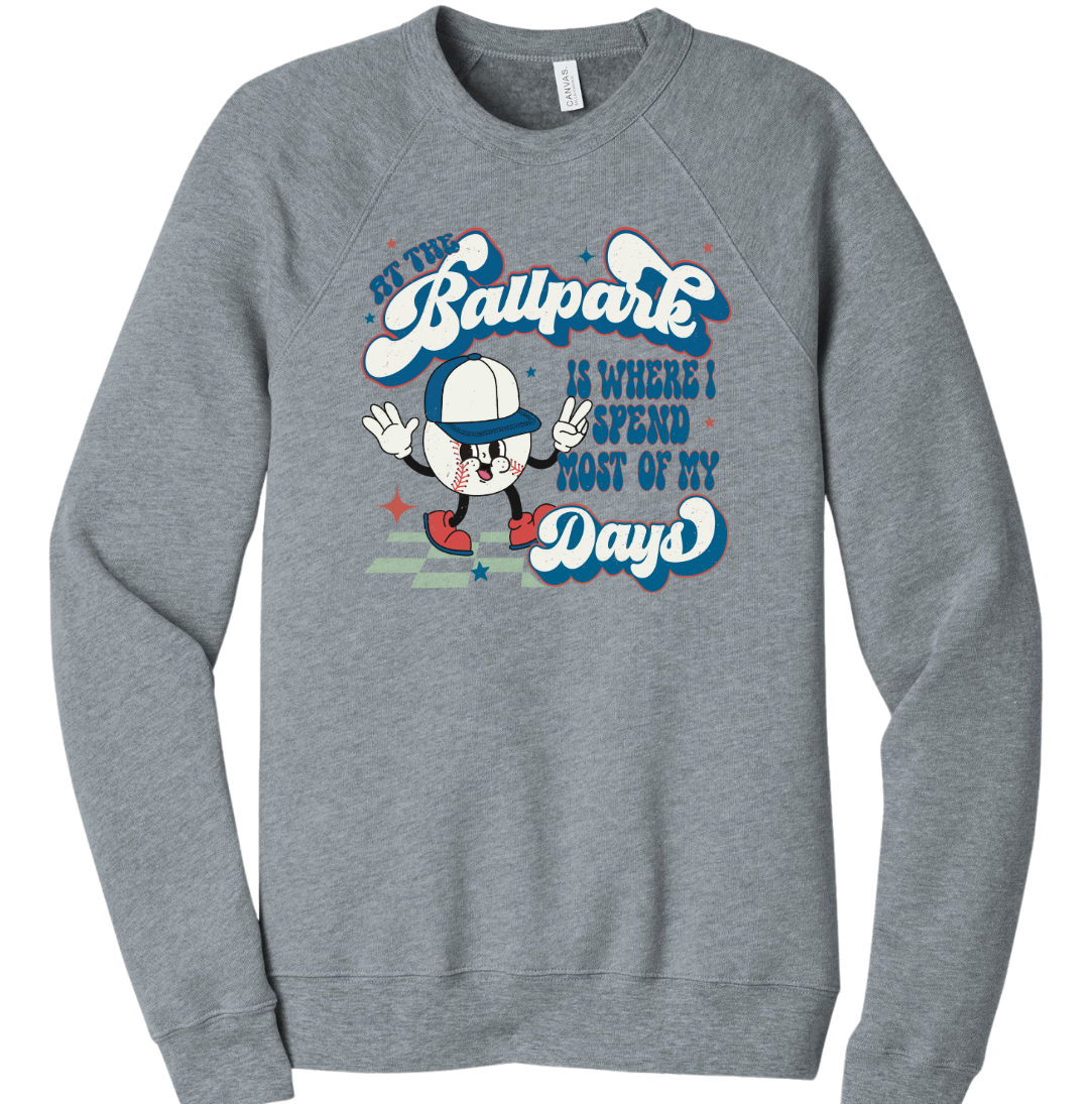 At The Ballpark is Where I Spend Most of My Days Dressing Festive grey crew