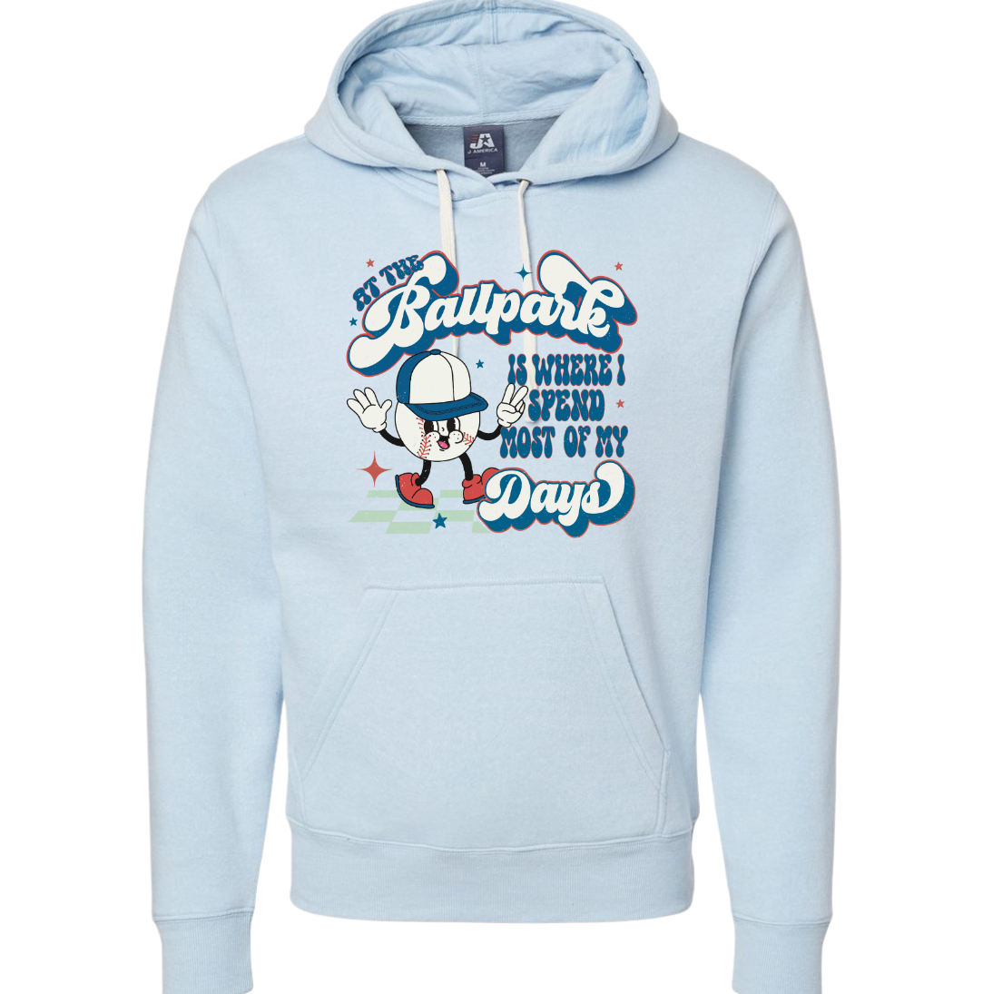 At The Ballpark is Where I Spend Most of My Days Dressing Festive light blue hoodie
