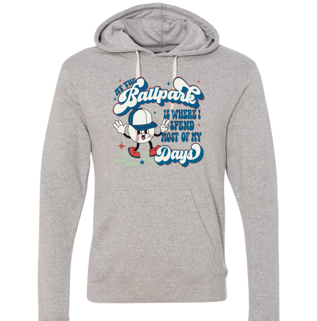 At The Ballpark is Where I Spend Most of My Days Dressing Festive grey Hoodie