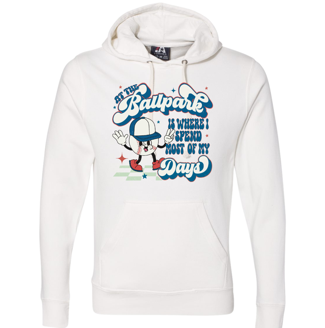 At The Ballpark is Where I Spend Most of My Days Dressing Festive white hoodie