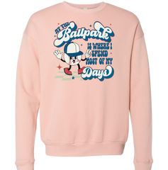 At The Ballpark is Where I Spend Most of My Days Dressing Festive soft pink Crew