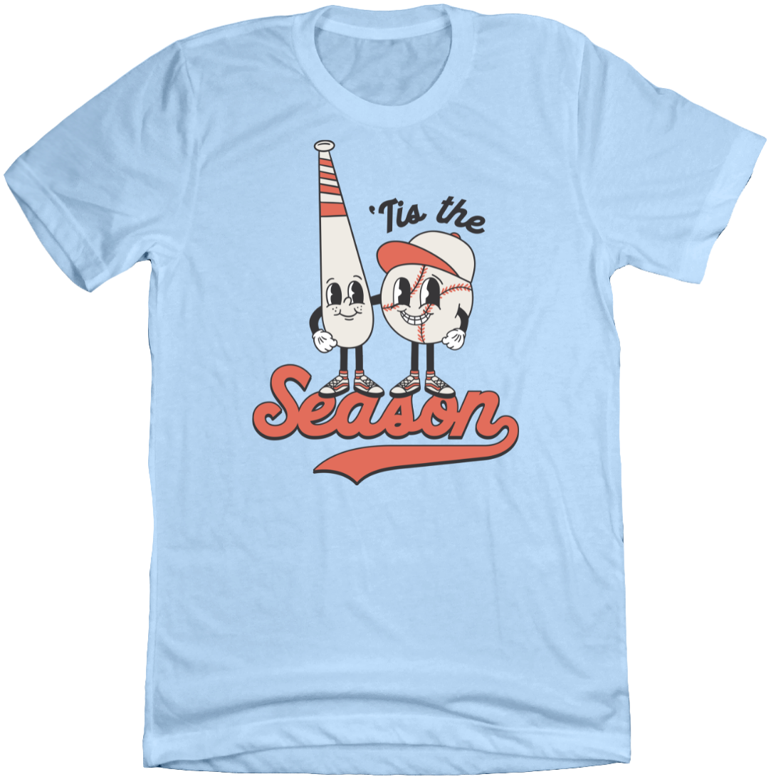 Tis Baseball Season Dressing Festive light Blue T-shirt