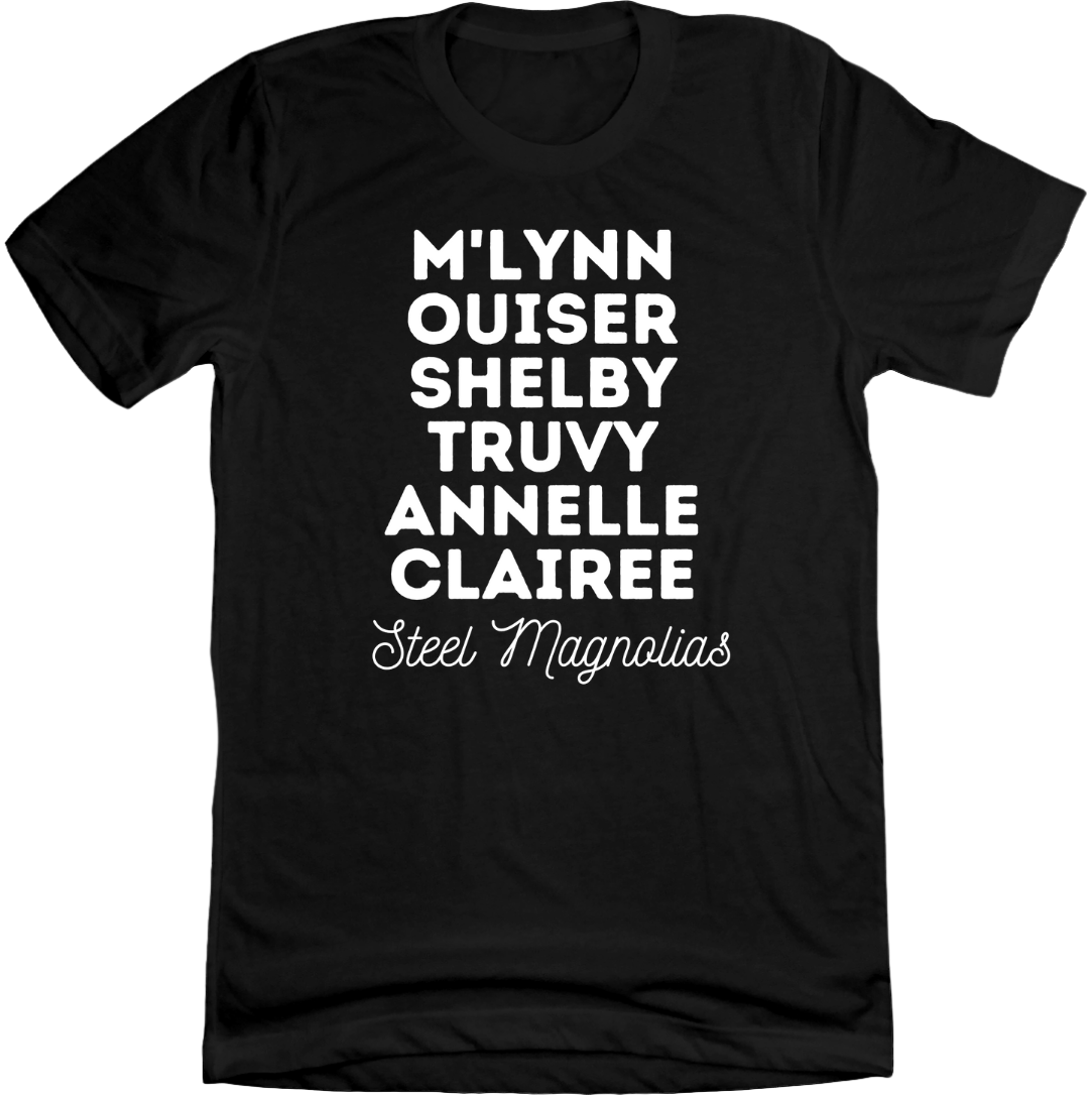 Steel Magnolia's Cast Names Dressing Festive T-shirt black