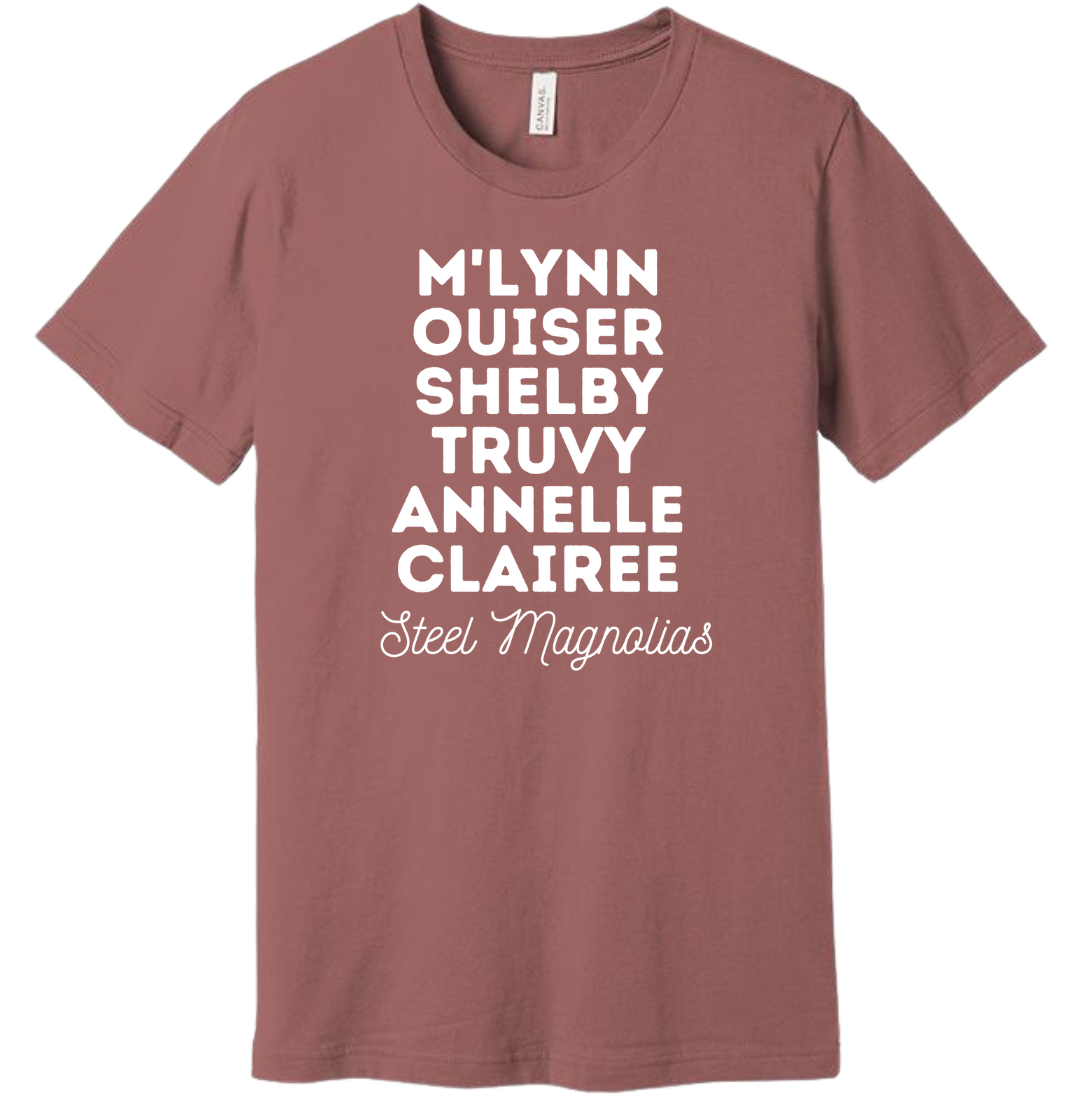 Steel Magnolia's Cast Names Dressing Festive T-shirt mauve