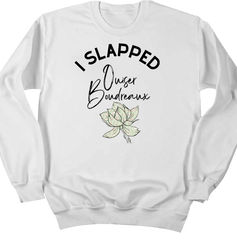 I Slapped Ouiser Dressing Festive crewneck white