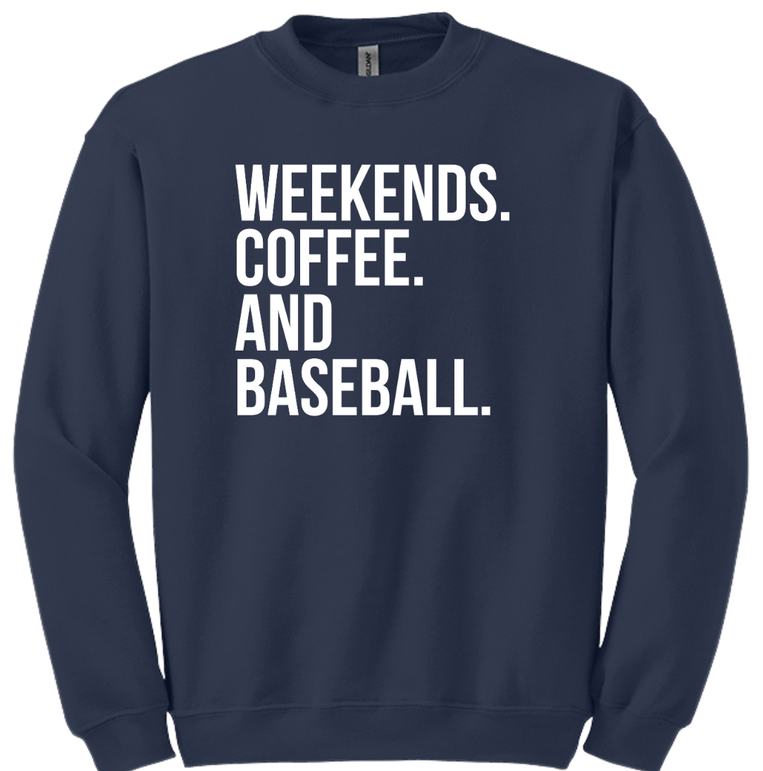 Weekends. Coffee. and Baseball. Dressing Festive navy crewneck