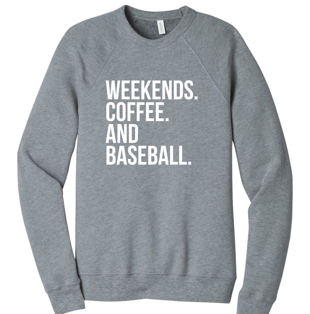 Weekends. Coffee. and Baseball. Dressing Festive grey crewneck