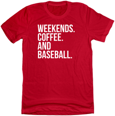 Weekends. Coffee. and Baseball. Dressing Festive Red T-shirt