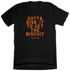 Gotta Risk It For The Biscuit Dressing Festive black T-shirt