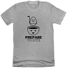 Prepare to Dye T-shirt Dressing Festive grey