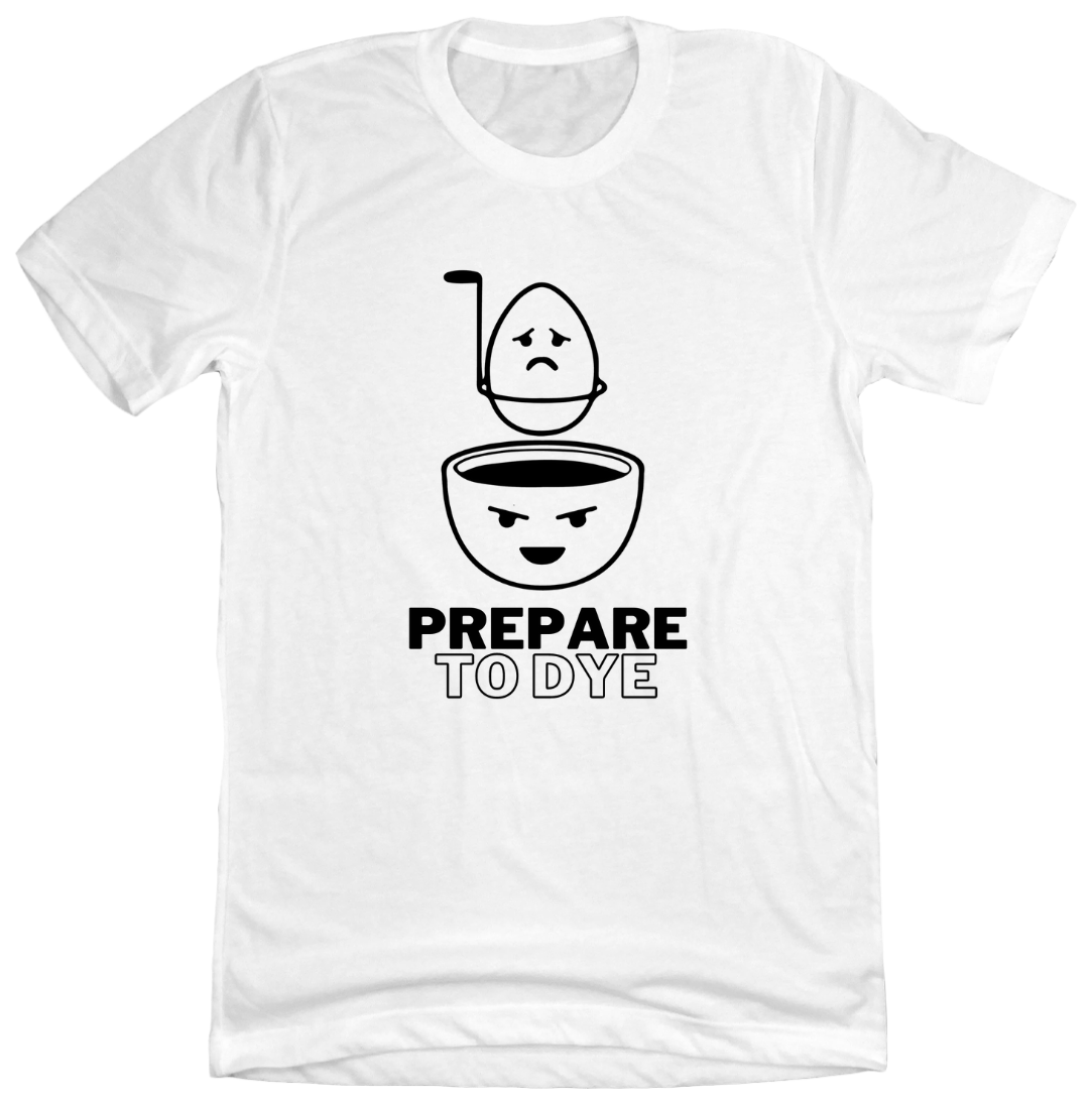 Prepare to Dye T-shirt Dressing Festive white