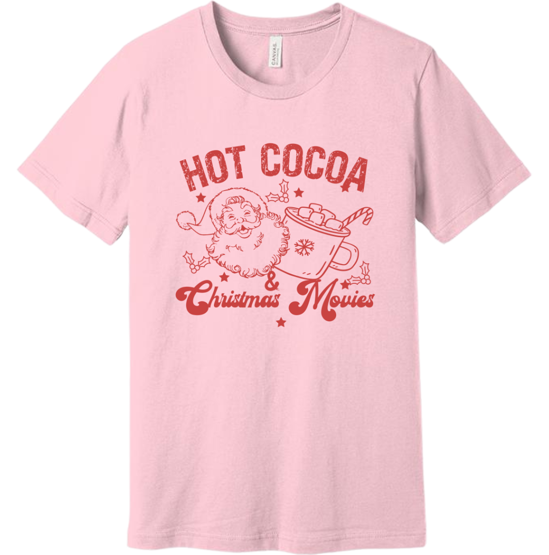 Hot Cocoa and Christmas Movies Dressing Festive pink T-shirt