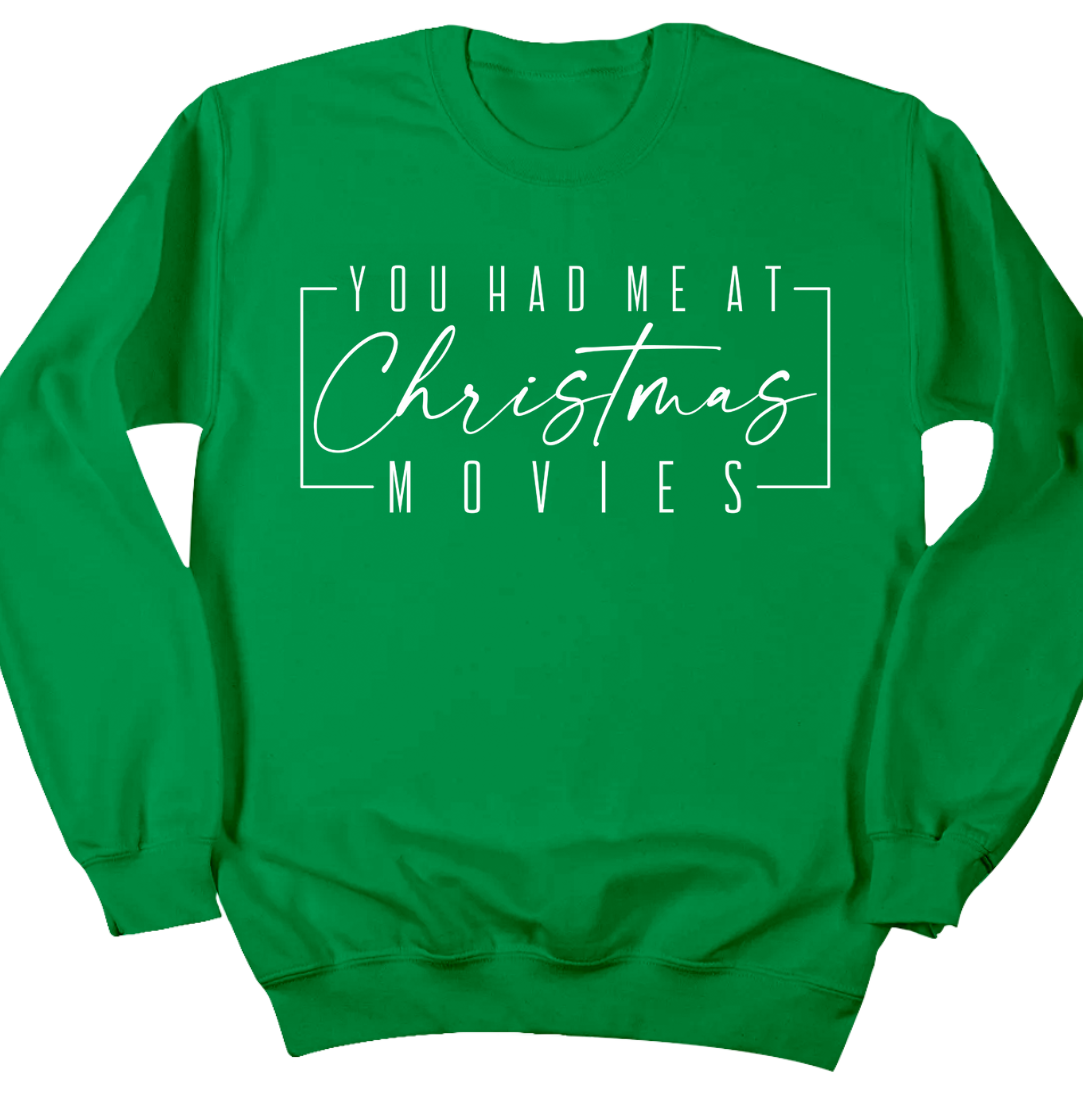 You Had Me at Christmas Movies Dressing Festive green crewneck