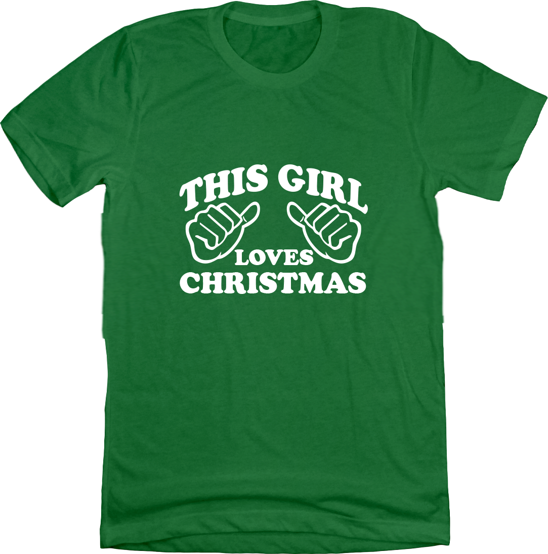 This Girl Loves Christmas Dressing Festive Green T-shirt