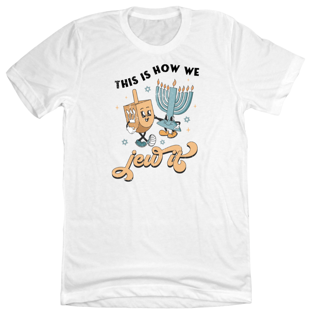 This is How We Jew It Dressing Festive white T-shirt